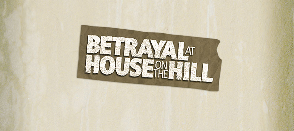 Betrayal at House on the Hill