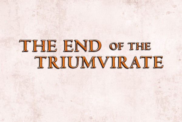 The End of the Triumvirate