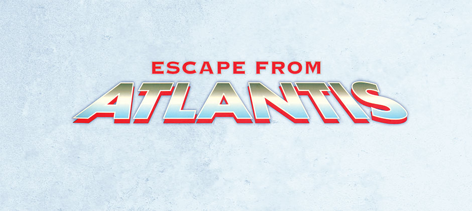 Escape From Atlantis