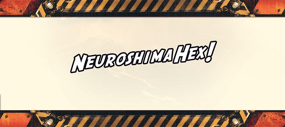 Neuroshima Hex!