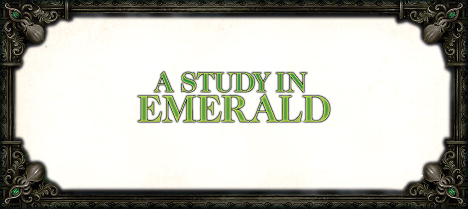 A Study in Emerald