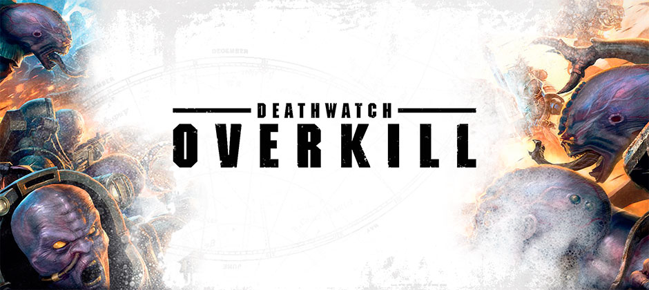 Deathwatch: Overkill