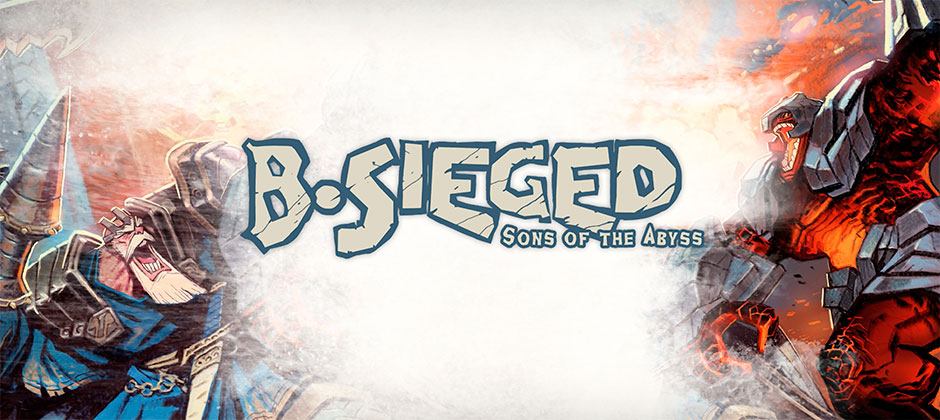 B.Sieged: Sons of the Abyss