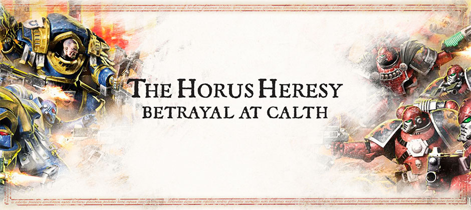 The Horus Heresy: Betrayal at Calth