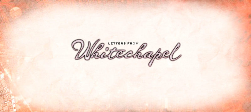 Letters From Whitechapel – The Esoteric Order of Gamers