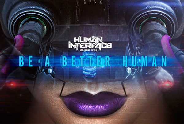 Human Interface: Be a Better Human