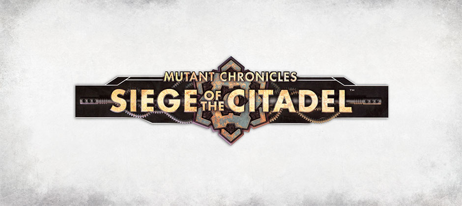 Mutant Chronicles: Siege of the Citadel