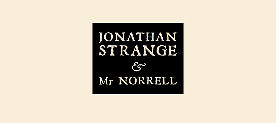 Jonathan Strange & Mr Norrell