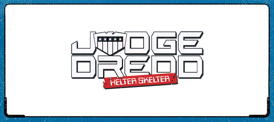 Judge Dredd: Helter Skelter