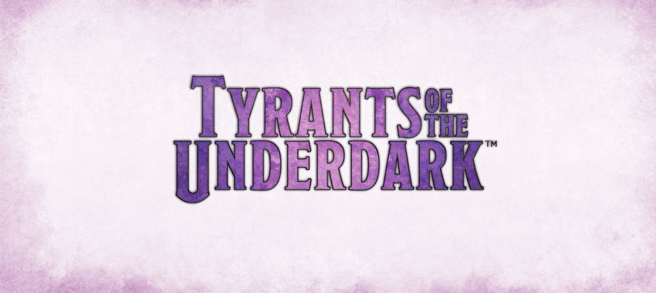 Tyrants of the Underdark