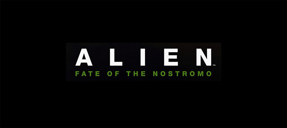 Alien: Fate of the Nostromo