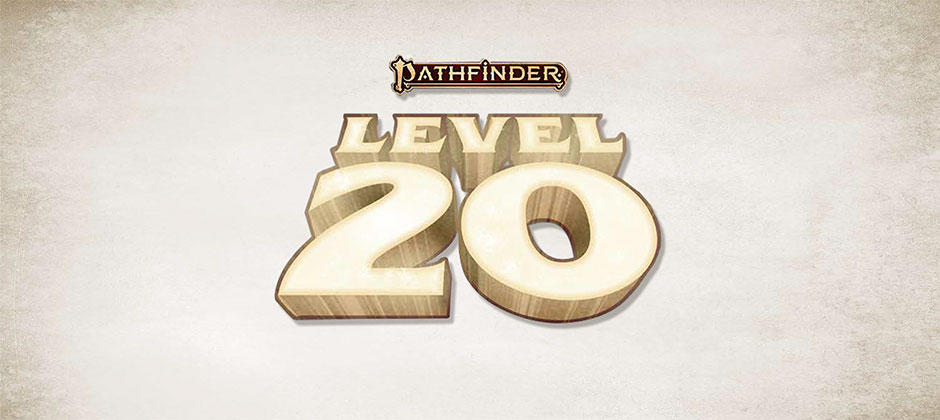 Pathfinder: Level 20