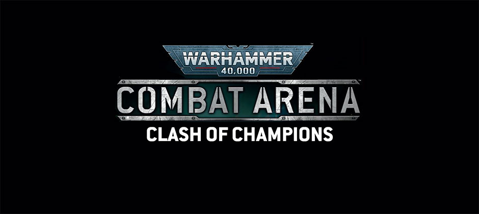 Warhammer 40,000 Combat Arena: Clash of Champions