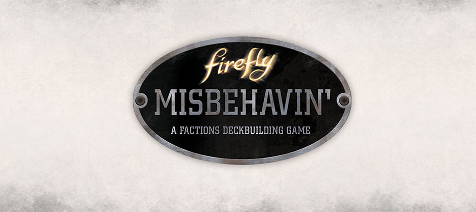Firefly: Misbehavin’